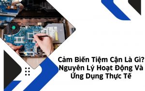 cảm biến tiệm cận là gì