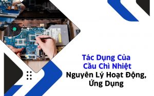 tác dụng của cầu chì nhiệt