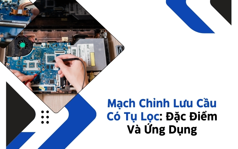 mạch chỉnh lưu cầu có tụ lọc