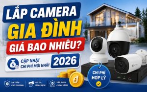 lắp camera gia đình giá bao nhiêu